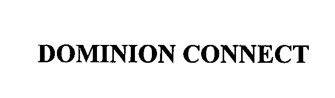 Trademark Logo DOMINION CONNECT