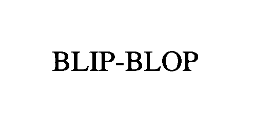 Trademark Logo BLIP-BLOP