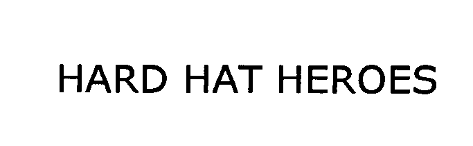 Trademark Logo HARD HAT HEROES