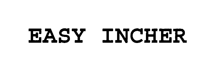 Trademark Logo EASY INCHER