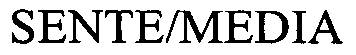 Trademark Logo SENTE/MEDIA