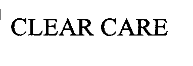Trademark Logo CLEAR CARE