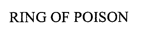 Trademark Logo RING OF POISON