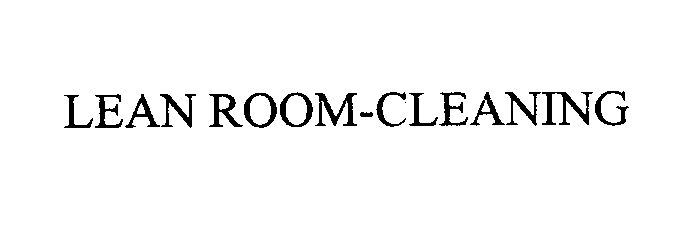  LEAN ROOM-CLEANING