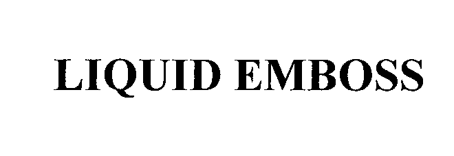 Trademark Logo LIQUID EMBOSS