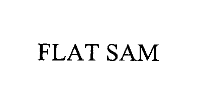  FLAT SAM