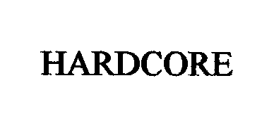 HARDCORE