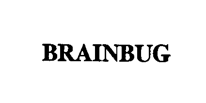  BRAINBUG