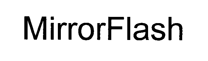 Trademark Logo MIRRORFLASH