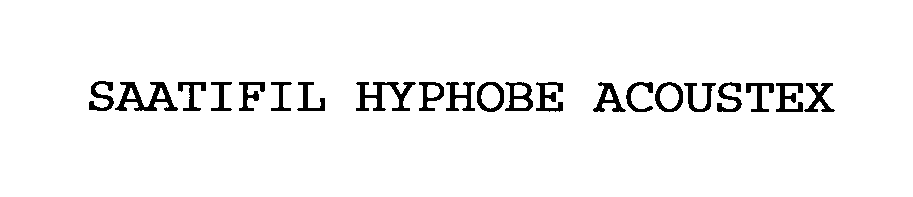 Trademark Logo SAATIFIL HYPHOBE ACOUSTEX