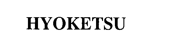 Trademark Logo HYOKETSU