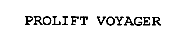 Trademark Logo PROLIFT VOYAGER