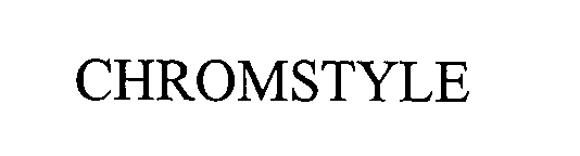 Trademark Logo CHROMSTYLE