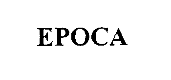 Trademark Logo EPOCA