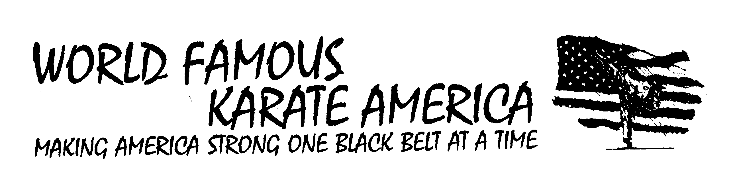 Trademark Logo WORLD FAMOUS KARATE AMERICA MAKING AMERICA STRONG ONE BLACK BELT AT A TIME