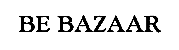 Trademark Logo BE BAZAAR