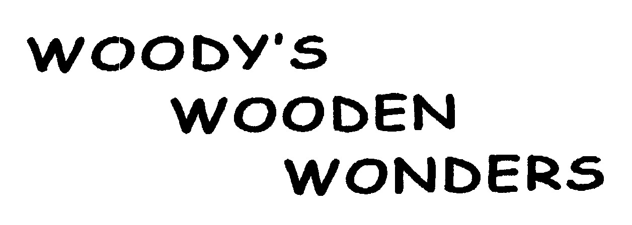  WOODY'S WOODEN WONDERS