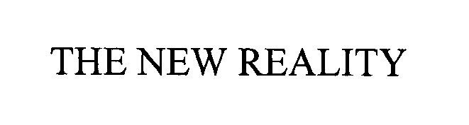 Trademark Logo THE NEW REALITY