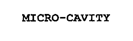 Trademark Logo MICRO-CAVITY