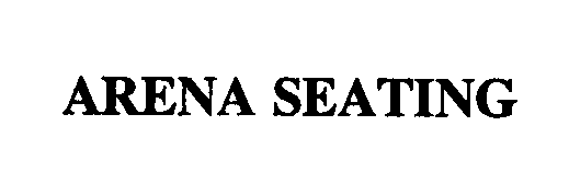 Trademark Logo ARENA SEATING