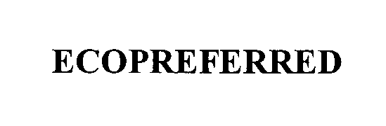 Trademark Logo ECOPREFERRED