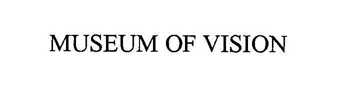  MUSEUM OF VISION