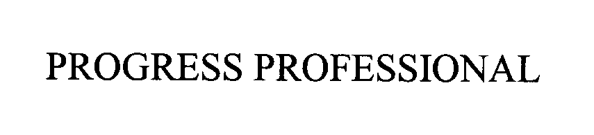 Trademark Logo PROGRESS PROFESSIONAL