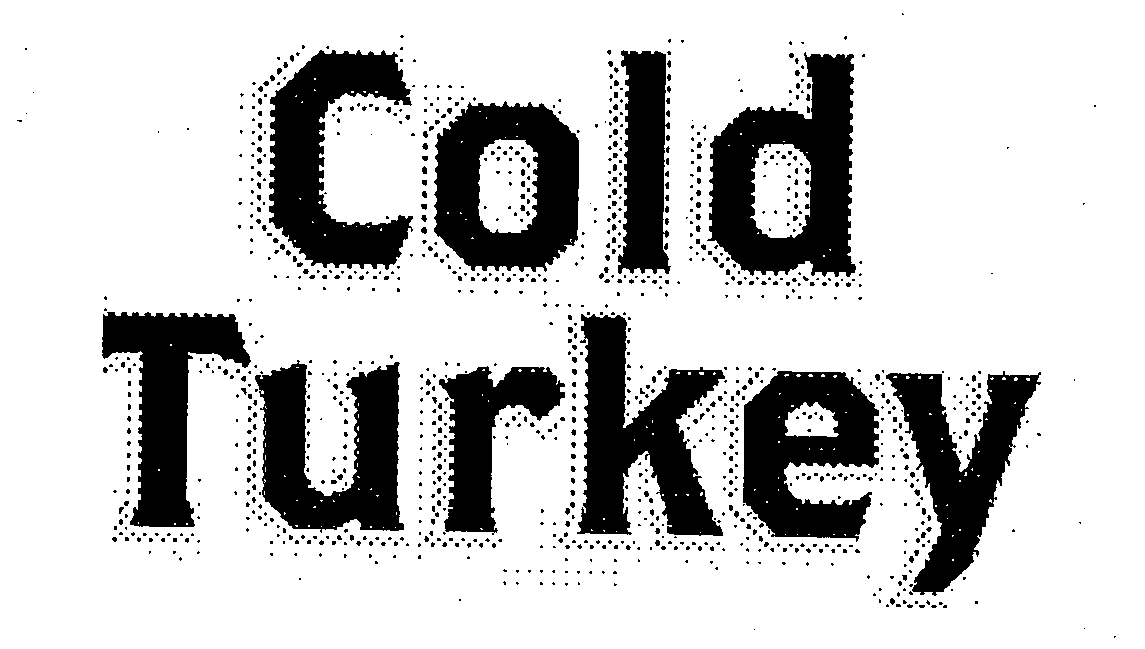 COLD TURKEY