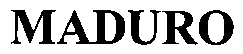 Trademark Logo MADURO