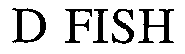 Trademark Logo D FISH