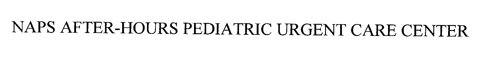 Trademark Logo NAPS AFTER-HOURS PEDIATRIC URGENT CARE CENTER