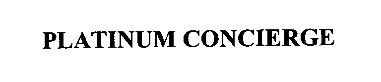 Trademark Logo PLATINUM CONCIERGE