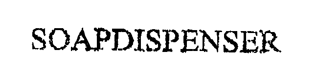Trademark Logo SOAPDISPENSER