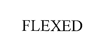 FLEXED