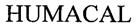 Trademark Logo HUMACAL