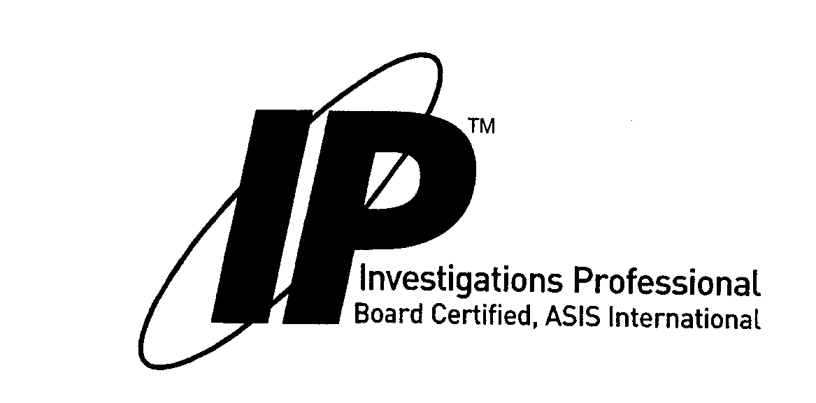  IP INVESTIGATIONS PROFESSIONAL BOARD CERTIFIED, ASIS INTERNATIONAL