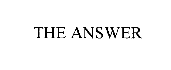 THE ANSWER