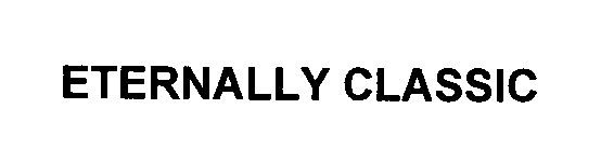 Trademark Logo ETERNALLY CLASSIC