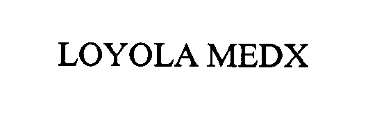 Trademark Logo LOYOLA MEDX