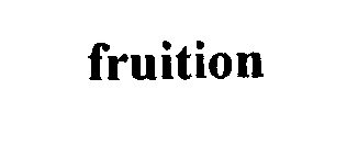 Trademark Logo FRUITION