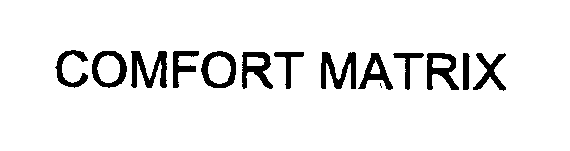 Trademark Logo COMFORT MATRIX
