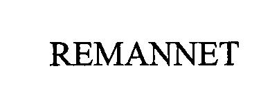 Trademark Logo REMANNET