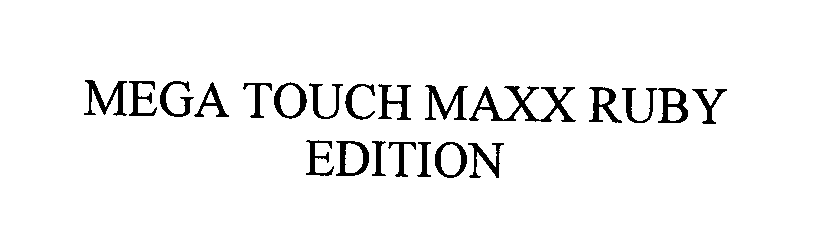  MEGA TOUCH MAXX RUBY EDITION