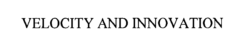 Trademark Logo VELOCITY AND INNOVATION