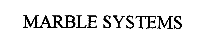  MARBLE SYSTEMS