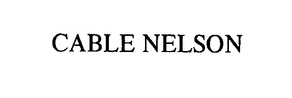 Trademark Logo CABLE NELSON