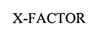 Trademark Logo X-FACTOR