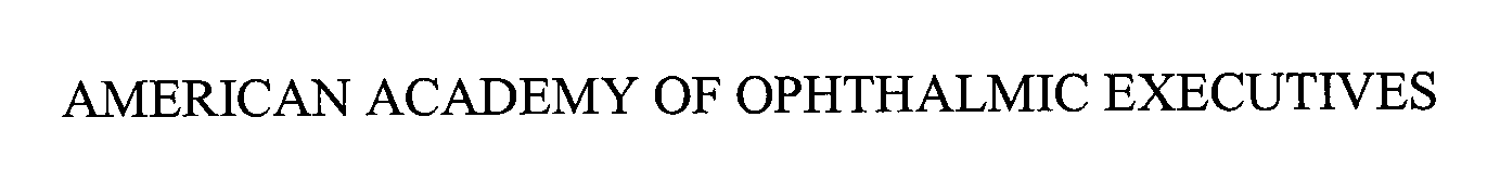  AMERICAN ACADEMY OF OPHTHALMIC EXECUTIVES