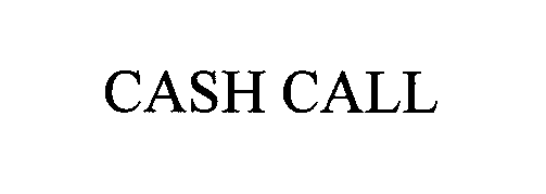  CASH CALL
