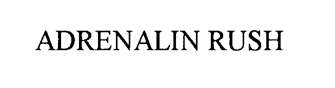 Trademark Logo ADRENALINE RUSH